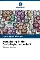 Forschung in der Soziologie der Arbeit: Soziologie der Arbeit (German Edition) B0CL5QWP72 Book Cover
