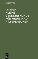 Kleine Gesetzeskunde F�r Medizinalhilfspersonen 3110040921 Book Cover