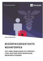 Bedürfnisorientierte Wohnformen für junge Erwachsene mit körperlichen, geistigen oder mehrfachen Beeinträchtigungen 3960951299 Book Cover