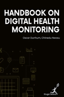 Handbook on Digital Health Monitoring 1787156141 Book Cover