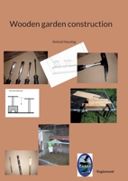 Wooden garden construction: Animal Housing 3757853520 Book Cover