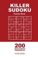 Killer Sudoku - 200 Hard to Master Puzzles 9x9 1985126621 Book Cover