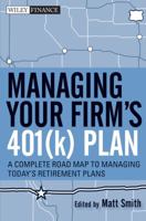 Managing Your Firm's 401(k) Plan: A Complete Roadmap to Managing Today's Retirement Plans 0470553006 Book Cover