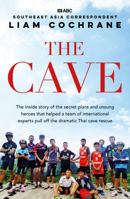 Into the Cave: The Inspirational Inside Story of the Thai Soccer Team Rescue 073334013X Book Cover