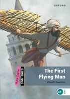 The First Flying Man (Oxford Dominoes Quick Starter) 0194249433 Book Cover