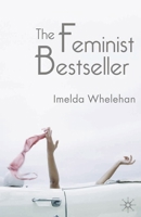 The Feminist Bestseller: From Sex and the Single Girl to Sex and the City 1403911215 Book Cover
