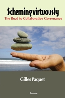 Scheming Virtuously: The Road to Collaborative Governance 0776638580 Book Cover