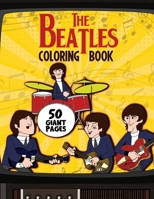 The Beatles Coloring Book: Super Gift for Kids and Fans - Great Coloring Book with High Quality Images B08M2BC5CF Book Cover