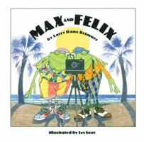 Max and Felix B000QBC64G Book Cover