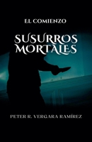 Susurros Mortales: el comienzo... (Spanish Edition) 1393003591 Book Cover
