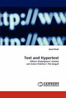 Text and Hypertext: William Shakespeare's Hamlet and Anton Chekhov's The Seagull 3844321497 Book Cover