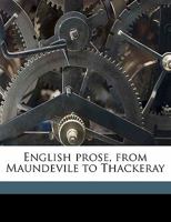 English Prose, From Maundevile to Thackeray 0548751420 Book Cover