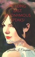 At Long Last, Anonymous Speaks!: The Collection 1981 Thru 2022 B0BW37KWN7 Book Cover