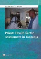 Private Health Sector Assessment in Tanzania 1464800405 Book Cover