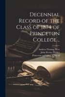 Decennial Record of the Class of 1874 of Princeton College .. 1021808687 Book Cover