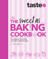 The Sweet As Baking Cookbook: The essential collection for every passionate baker from the experts at Australia's favourite food website, 1460765745 Book Cover