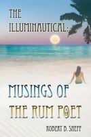 The Illuminautical: Musings of the Rum Poet 1540732932 Book Cover