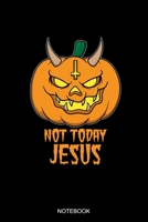 Not Today Jesus Notebook: Dotted Notizbuch mit Punkteraster A5 - Satan Kürbis Halloween Teufel Notizheft I Humor Satanist Okkult Baphomet Satanismus Geschenkidee 1696590485 Book Cover