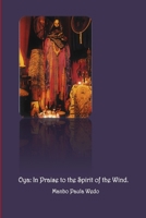 Oya: In Praise to the Spirit of the Wind 1326169033 Book Cover