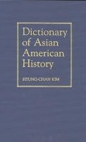 Dictionary of Asian American History 0313237603 Book Cover