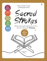 Sacred Strokes: Discovering the Beauty of the Qur’an through Tracing (Juz??Amma/Section 30th) (Islam for for Little Ones & Grown Ups) 1916524095 Book Cover