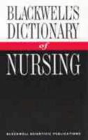 Blackwell's Dictionary of Nursing 0632035617 Book Cover