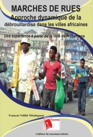 Marchés de rues Approche dynamique de la débrouillardise dans les villes africaines: Une expérience à partir de la ville de N'Djaména (French Edition) 2376701538 Book Cover