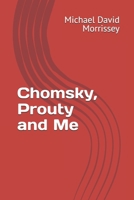 Chomsky, Prouty and Me B08S2LP428 Book Cover