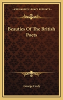 The Beauties of the British Poets 1142508846 Book Cover