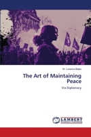 The Art of Maintaining Peace 6206144429 Book Cover