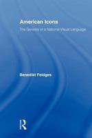 American Icons: The Genesis of a National Visual Language 0415875501 Book Cover