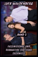 Faszinierende Und Großartige Erotische Ereignisse - Band 2: Frecher Freund, Süße Stiefschwester, Sexy Träume, Den Ganzen Tag Gebumst, Hübscher Chef (German Edition) B0CQ332Z6D Book Cover