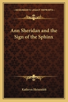 Ann Sheridan and the Sign of the Sphinx 1162783826 Book Cover