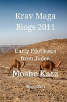 The Krav Maga blogs 2011: Early Footsteps from Judea 197925415X Book Cover