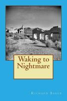 Waking to Nightmare 153536369X Book Cover