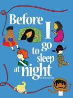 Before I Go to Sleep at Night 0692371214 Book Cover