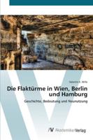 Die Flaktürme in Wien, Berlin und Hamburg 3639441354 Book Cover