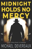 Midnight Holds No Mercy: A Cait O'Hara Novel of Suspense B0FR32PNYH Book Cover