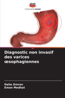 Diagnostic non invasif des varices oesophagiennes 6209096573 Book Cover