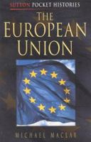 The European Union (Pocket Histories) 0750919523 Book Cover