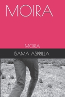 MOIRA: MOIRA (INVESTIGACION-HOMICIDIOS .VENGANZA) B0B92R1QR6 Book Cover