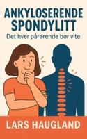 Ankyloserende spondylitt – Det hver pårørende bør vite B0G47KL4BS Book Cover