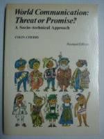 World Communication: Threat or Promise?: A Socio-Technical Approach 0471996602 Book Cover