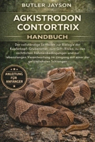 AGKISTRODON CONTORTRIX HANDBUCH: Der vollständige Leitfaden zur Biologie der Kupferkopf-Grubenotter, zum Gift-Risiko, zu den rechtlichen ... der gefährlichsten Schlangen (German Edition) B0GQZGPNQ1 Book Cover