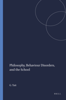 Philosophy, Behaviour Disorders, and the School 9460910750 Book Cover