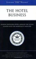 Inside the Minds: The Hotel Business - Industry Leaders from the Ritz-Carlton Hotel Company, Orient-Express Hotels, Relais & Chateaux Association & More ... the Hospitality Industry (Inside the Minds) 1587622823 Book Cover
