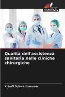 Qualità dell'assistenza sanitaria nelle cliniche chirurgiche (Italian Edition) 6207565207 Book Cover