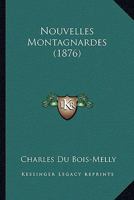 Nouvelles Montagnardes (1876) 2019225263 Book Cover