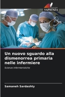 Un nuovo sguardo alla dismenorrea primaria nelle infermiere (Italian Edition) 6207964152 Book Cover