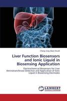 Liver Function Biosensors and Ionic Liquid in Biosensing Application 3659505927 Book Cover